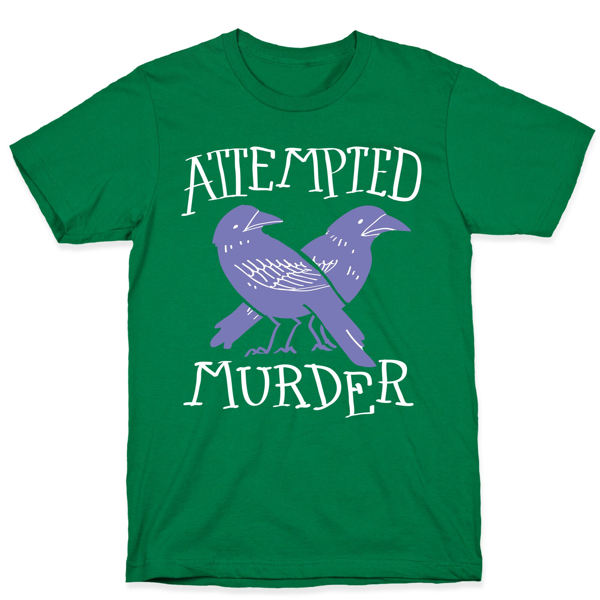 Attempted Murder T-Shirt